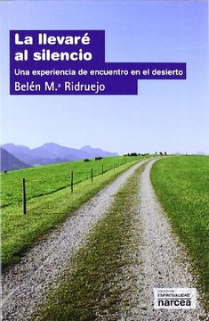 portada La Llevaré al Silencio: Una Experiencia de Encuentro en el Desierto (in Spanish)