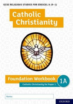 portada Gcse Religious Studies for Edexcel a (9-1): Catholic Christianity Foundation Workbook: Catholic Christianity for Paper 1 (en Inglés)