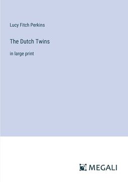 portada The Dutch Twins: in large print (en Inglés)