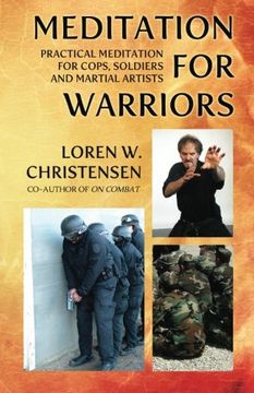 portada Meditation for Warriors: Practical Meditation for Cops, Soldiers and Martial Artists
