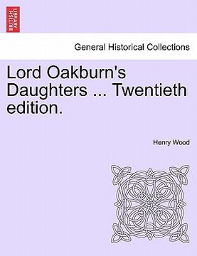 portada lord oakburn's daughters ... twentieth edition. (in English)
