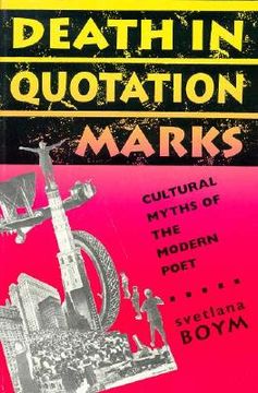 portada death in quotation marks: cultural myths of the modern poet