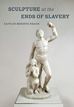 portada Sculpture at the Ends of Slavery: Volume 9 (in English)