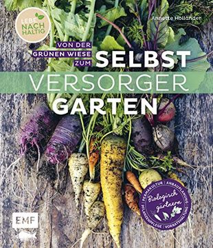 portada Von der Grünen Wiese zum Selbstversorgergarten - Biologisch Gärtnern (en Alemán)