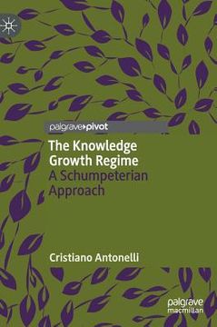 portada The Knowledge Growth Regime: A Schumpeterian Approach (en Inglés)