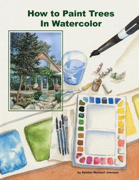 portada How To Paint Trees In Watercolor (en Inglés)