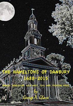 portada The Hamiltons of Danbury 1688-2015: Whales, Revolution, Wild West, Civil War, Printing Press 