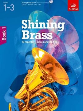 portada Shining Brass, Book 1: 18 Pieces for Brass, Grades 1-3, with CD (Shining Brass (ABRSM))