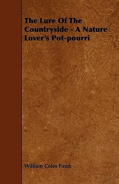 portada the lure of the countryside - a nature lover's pot-pourri (en Inglés)