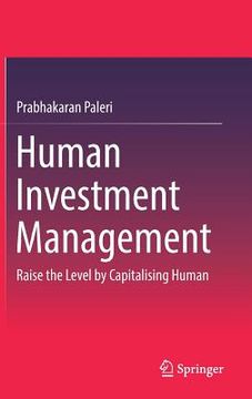 portada Human Investment Management: Raise the Level by Capitalising Human (en Inglés)