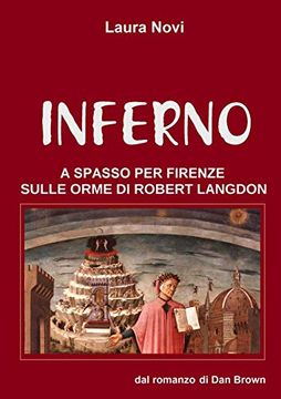 portada Inferno - a Spasso per Firenze Sulle Orme di Robert Langdon (in Italian)