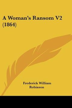 portada a woman's ransom v2 (1864) (en Inglés)