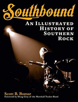 portada Southbound: An Illustrated History of Southern Rock (in English)