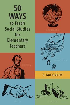 portada 50 Ways to Teach Social Studies for Elementary Teachers (in English)