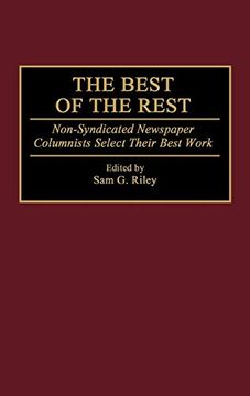 portada The Best of the Rest: Non-Syndicated Newspaper Columnists Select Their Best Work (en Inglés)