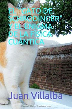 portada El "Gato de Schrödinger" y el Enigma de la Física Cuántica (in Spanish)
