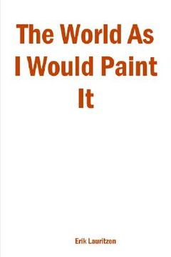 portada the world as i would paint it (in English)