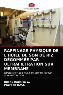 portada Raffinage Physique de l'Huile de Son de Riz Dégommée Par Ultrafiltration Sur Membrane (in French)