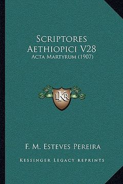 portada Scriptores Aethiopici V28: Acta Martyrum (1907) (en Latin)