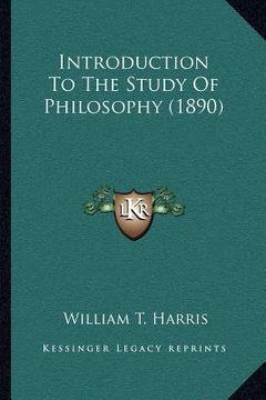 portada introduction to the study of philosophy (1890) (en Inglés)