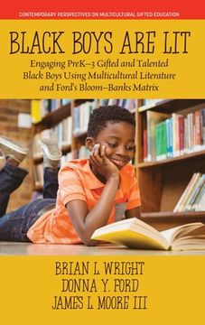 portada Black Boys are Lit: Engaging PreK-3 Gifted and Talented Black Boys Using Multicultural Literature and Ford's Bloom-Banks Matrix (en Inglés)