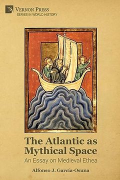 portada The Atlantic as Mythical Space: An Essay on Medieval Ethea (World History) (en Inglés)