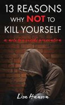 portada 13 Reasons why not to Kill Yourself: A Note for Suicide Prevention (en Inglés)