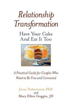portada relationship transformation: have your cake and eat it too (en Inglés)