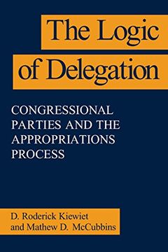 portada The Logic of Delegation: Congressional Parties and the Appropriations Process (American Politics & Political Economy s. ) (en Inglés)