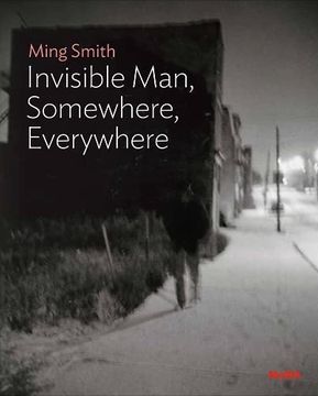 portada Ming Smith: The Invisible Man, Somewhere, Everywhere: Moma one on one Series 