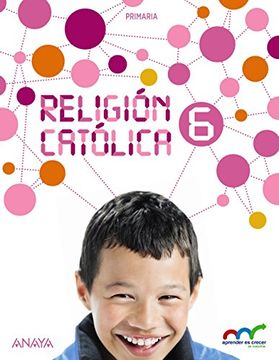 portada Religión Católica 6. (Aprender es crecer en conexión)