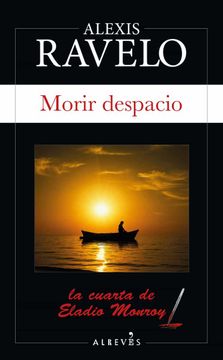 portada Morir Despacio (Serie Eladio Monroy 4) (in Spanish)