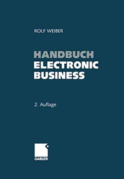 portada Handbuch Electronic Business: Informationstechnologien - Electronic Commerce - Geschäftsprozesse (en Alemán)