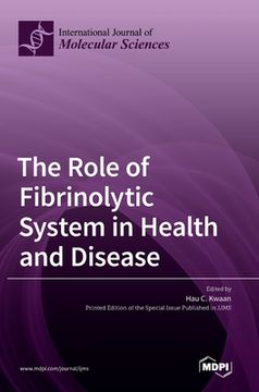 portada The Role of Fibrinolytic System in Health and Disease (en Inglés)
