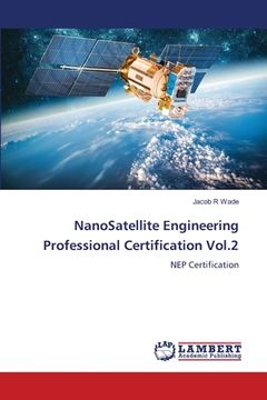 portada NanoSatellite Engineering Professional Certification Vol.2 (en Inglés)