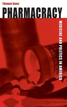 portada Pharmacracy: Medicine and Politics in America (in English)