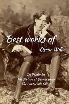 portada Best works of Oscar Wilde: De Profundis, The Picture of Dorian Gray and The Canterville Ghost (en Inglés)