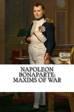 portada Napoleon Bonaparte: Maxims Of War (en Inglés)