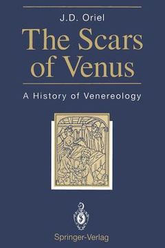 portada The Scars of Venus: A History of Venereology (in English)