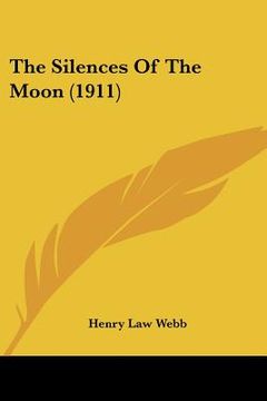 portada the silences of the moon (1911) (en Inglés)