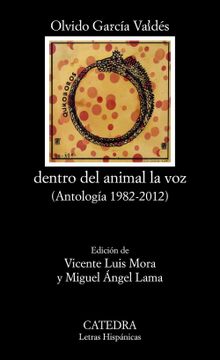 portada Dentro del Animal la Voz: (Antología 1982-2012)