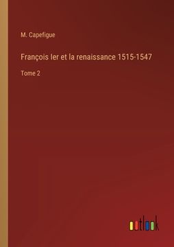 portada François Ier et la renaissance 1515-1547: Tome 2 (en Francés)