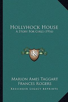portada hollyhock house: a story for girls (1916) (en Inglés)