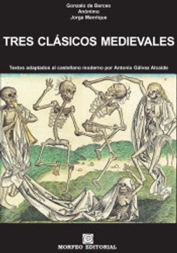 portada Tres Clásicos Medievales: Textos Adaptados al Castellano Moderno por Antonio Gálvez Alcaide: 5 (Morfeo Clásicos)