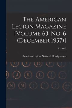 portada The American Legion Magazine [Volume 63, No. 6 (December 1957)]; 63, no 6 (in English)