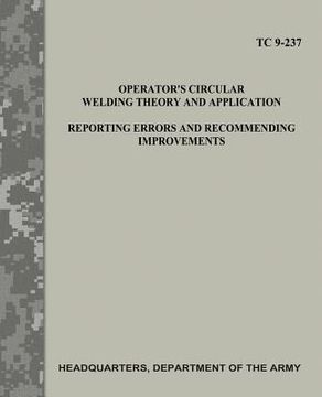 portada Operator's Circular Welding Theory and Application: Reporting Errors and Recommending Improvements (TC 9-237) (en Inglés)