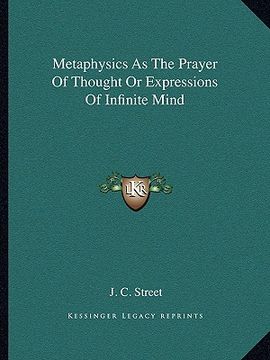 portada metaphysics as the prayer of thought or expressions of infinite mind (in English)