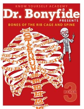 portada Bones of the Rib Cage and Spine: Book 3 (en Inglés)