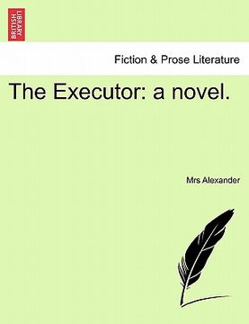 portada the executor: a novel. (in English)