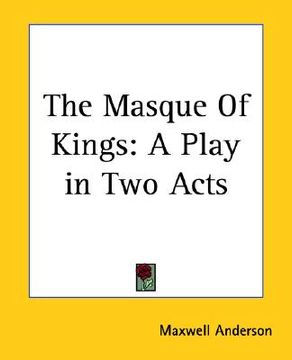 portada the masque of kings: a play in two acts (in English)